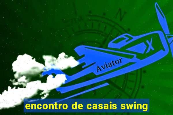 encontro de casais swing